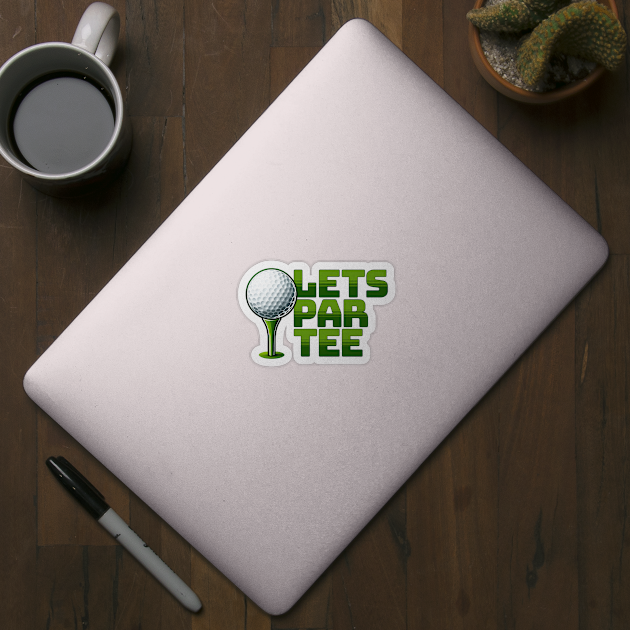 Let's Par Tee - Fun Golf Ball Design by Whimsy Works